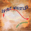 Spirit Whistles CD