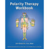 The Polarity Therapy Workbook – “2nd Edition”